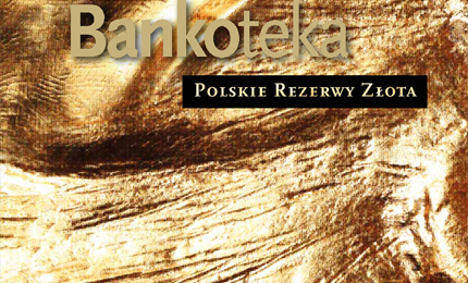 Zdjęcie Magazyn - Bankoteka – Polskie Rezerwy Złota